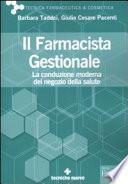 Il farmacista gestionale. La conduzione moderna del negozio della salute