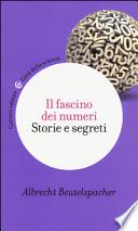 Il fascino dei numeri. Storie e segreti