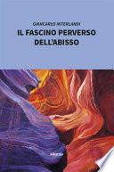 Il fascino perverso dell’abisso