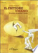 Il fattore umano. Un ponte tra anima e corpo