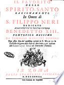 Il favorito dello Spirito Santo ragionamento in onore di S. Filippo Neri dedicato alla santita' di ... Benedetto 13. ... da Tommaso Mancini romano ..