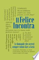 Il felice incontra
