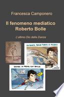 Il fenomeno mediatico Roberto Bolle. L'ultimo Dio della danza