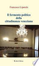Il fermento politico della cittadinanza veneziana