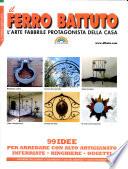 il FERRO BATTUTO L'ARTE FABBRILE PROTAGONISTA DELLA CASA