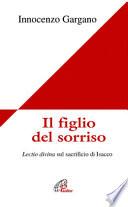 Il figlio del sorriso. Lectio divina sul sacrificio di Isacco