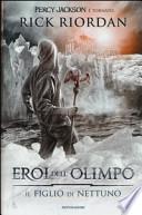 Il figlio di Nettuno. Eroi dell'Olimpo