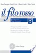 Il filo rosso. Antologia e storia della letteratura italiana ed europea. Con materiali per il docente. Per le Scuole superiori