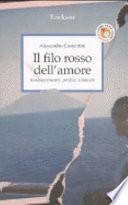 Il filo rosso dell'amore. Innamoramento, perdita, rinascita