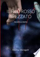 IL FILO ROSSO SPEZZATO