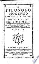 Il Filosofo moderno convinto, e ravveduto Dissertazioni divise in dialoghi