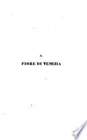 Il Fiore di Venezia ossia i Quadri, i Monumenti, le Vedute ed i Costumi Veneziani rappresentati in incisione da abili Artisti ed illustrati da Ermolao Paoletti