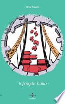 Il fragile bullo