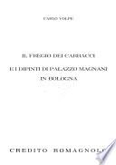 Il fregio dei Carracci e i dipinti di Palazzo Magnani in Bologna