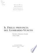 Il Friuli provincia del Lombardo-Veneto
