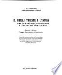 Il Friuli, Trieste e l'Istria: Tra la fine dell'ottocento e l'inizio del novecento