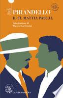 Il fu Mattia Pascal. Ediz. integrale