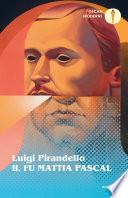 Il fu Mattia Pascal (Mondadori)