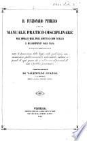 Il funzionario pubblico ossia manuale pratico-disciplinare pegl'impiegati, etc