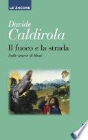 Il fuoco e la strada
