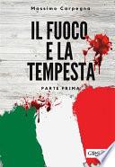 Il fuoco e la tempesta - Parte prima
