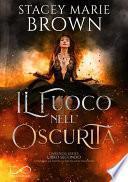 Il fuoco nell'oscurità