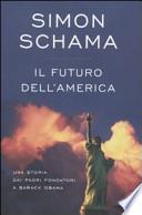 Il futuro dell'America. Una storia dai padri fondatori a Barack Obama