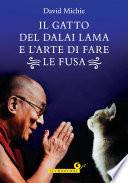 Il gatto del Dalai Lama e l'arte di fare le fusa
