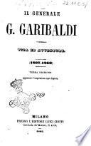 Il generale G. Garibaldi vita ed avventure 1807-1860