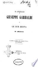 Il generale Giuseppe Garibaldi e le sue gesta in America