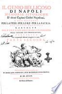 Il genio bellicoso di Napoli; memorie istoriche d'alcuni capitani celebri napolitani, c'han militato per la fede, per lo Re, per la patria nel secolo corrente raccolte dal p. fra Raffaele Maria Filamondo ... abbellite con cinquantasei ritratti intagliati in rame. Parte prima -seconda