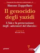 Il genocidio degli yazidi. L’Isis e la persecuzione degli «adoratori del diavolo»