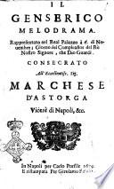 Il Genserico melodrama. Rappresentato nel real palazzo à 6. di Nouembre; giorno del compleaños del rè nostro signore, ... Consecrato all'... marchese D'Astorga ..