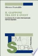 Il Giappone tra Est e Ovest. La ricerca di un ruolo internazionale nell'era bipolare