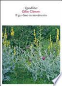 Il giardino in movimento. Da La Vallée al giardino planetario