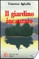 Il giardino incantato. Storie di animali con cui condividere emozioni e sentimenti