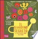 Il giardino segreto. Il mio primo libro sui fiori. Frances H. Burnett per i più piccoli