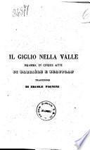 Il giglio nella valle dramma in cinque atti di Barriere e Beauplan