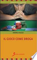 Il gioco come droga