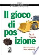 Il gioco di posizione. Schiaccia il tuo avversario come un Grande Maestro