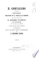 Il giornalismo discorso recitato in S. Nicolò di Verona dal Andrea Scotton il 3 agosto 1871 ... in apparecchio alla seconda festa centenaria di San Gaetano Thiene