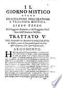 Il giorno mistico ouero Dilucidatione dell'oratione e teologia mistica composto in lingua francese dal M.R.P. Pietro da Poitiers predicatore, ... tradotto nell'idioma italiano da fra Serafino da Borgogna, ..