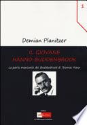 Il giovane Hanno Buddenbrook. La parte mancante dei «Buddenbrook» di Thomas Mann