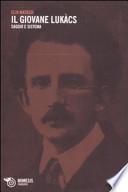 Il giovane Lukács. Saggio e sistema
