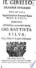 Il Girello. Dramma burlesco per musica rappresentato in Ferrara l'anno 1674, etc. [By Filippo Acciajuoli.]