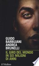Il giro del mondo in sei milioni di anni