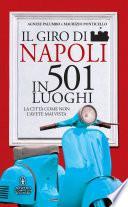 Il giro di Napoli in 501 luoghi