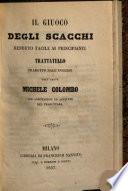Il Giuoco degli scacchi renduto facile ai principianti. Trattatello tradotto dall'Inglese dall'abate Michele Colombo