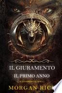 Il Giuramento: Il Primo Anno (Libro 1 della serie Il Giuramento)