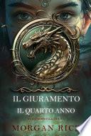 Il Giuramento: Il Quarto Anno (Libro 4 della serie Il Giuramento)